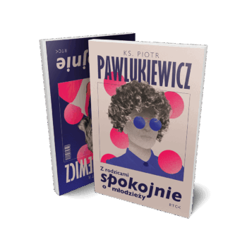 Z rodzicami spokojnie o młodzieży - Z młodzieżą spokojnie o rodzicach