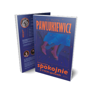 Porozmawiajmy spokojnie o TYCH sprawach